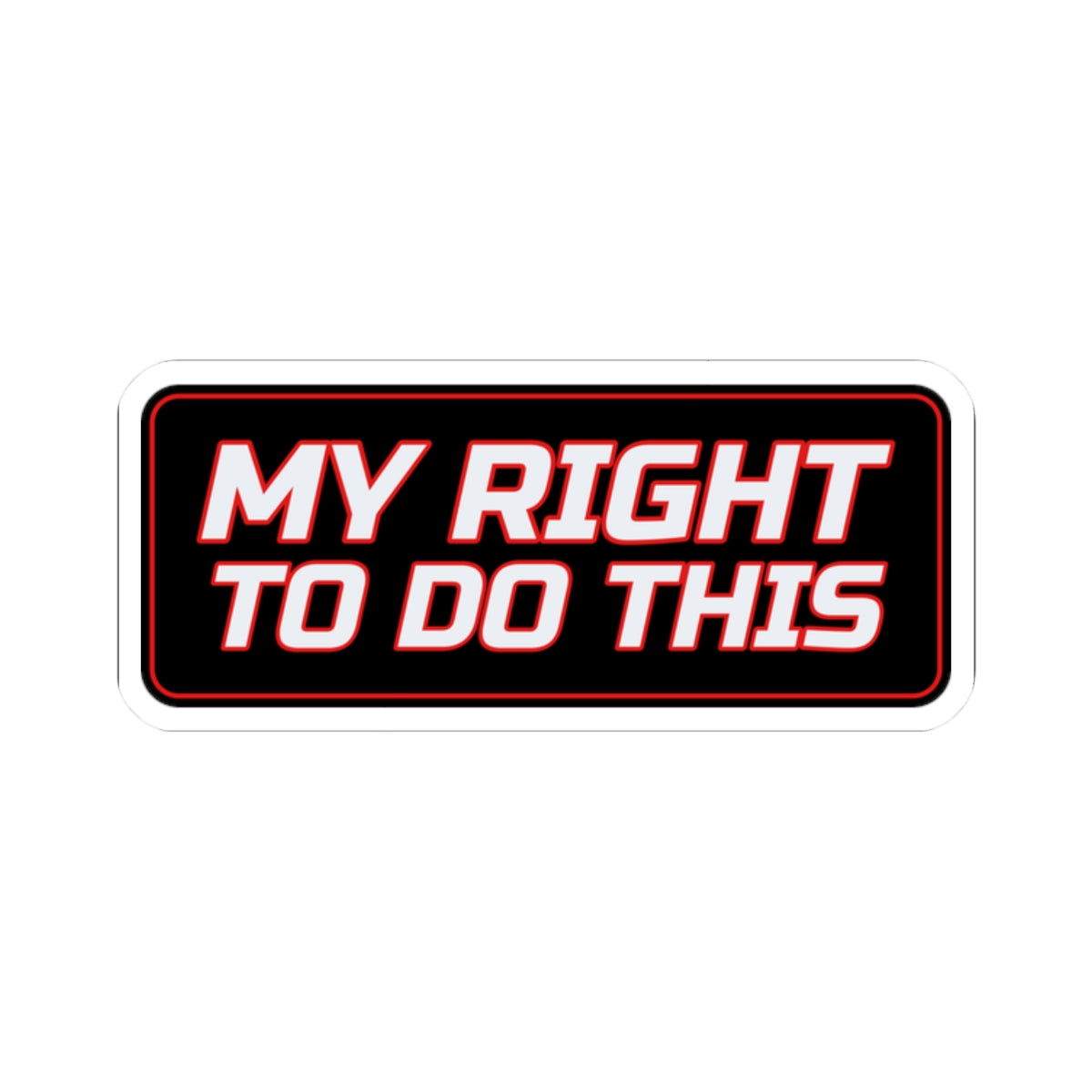 SEV7NTH WIRE "MY RIGHT TO DO THIS" Sticker