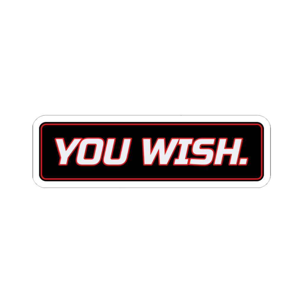 SEV7NTH WIRE "YOU WISH." Sticker