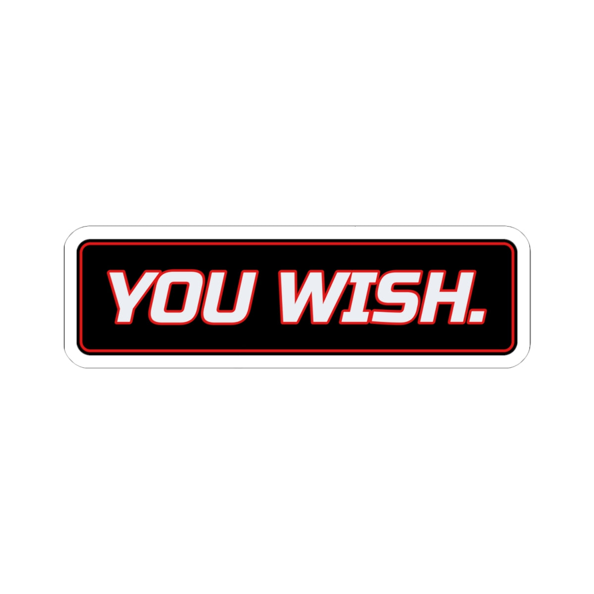 SEV7NTH WIRE "YOU WISH." Sticker
