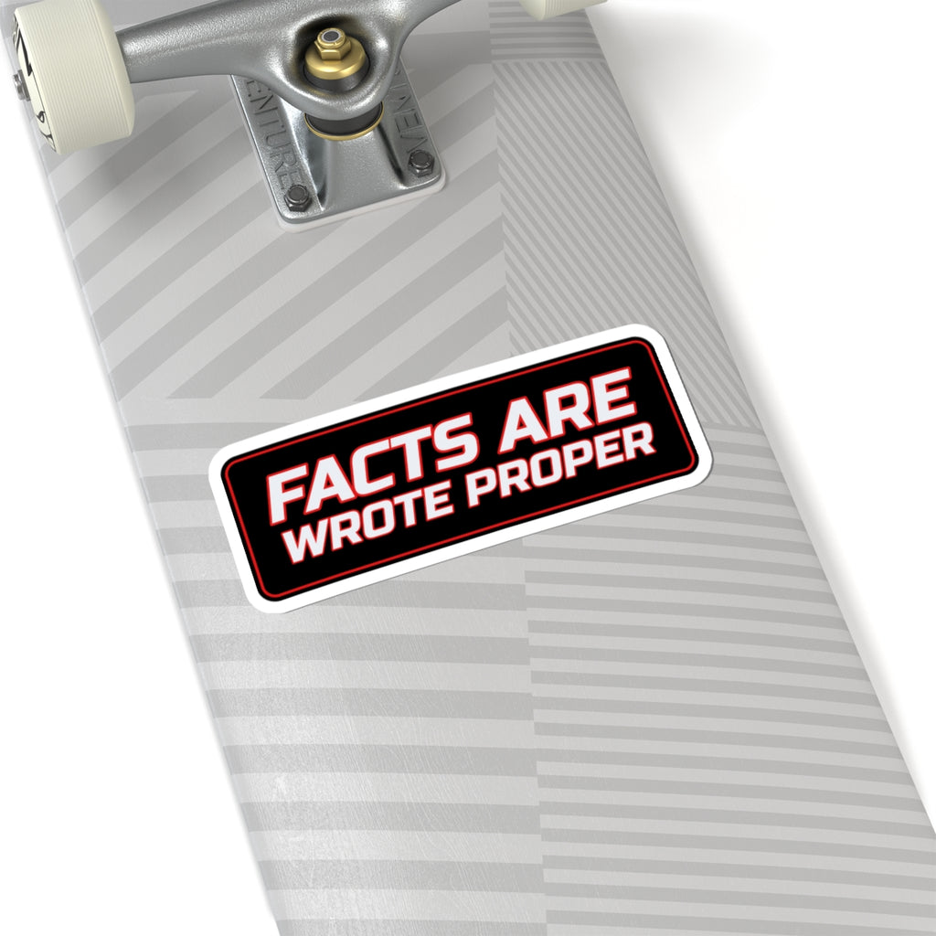 SEV7NTH WIRE "FACTS ARE WROTE PROPER" Sticker