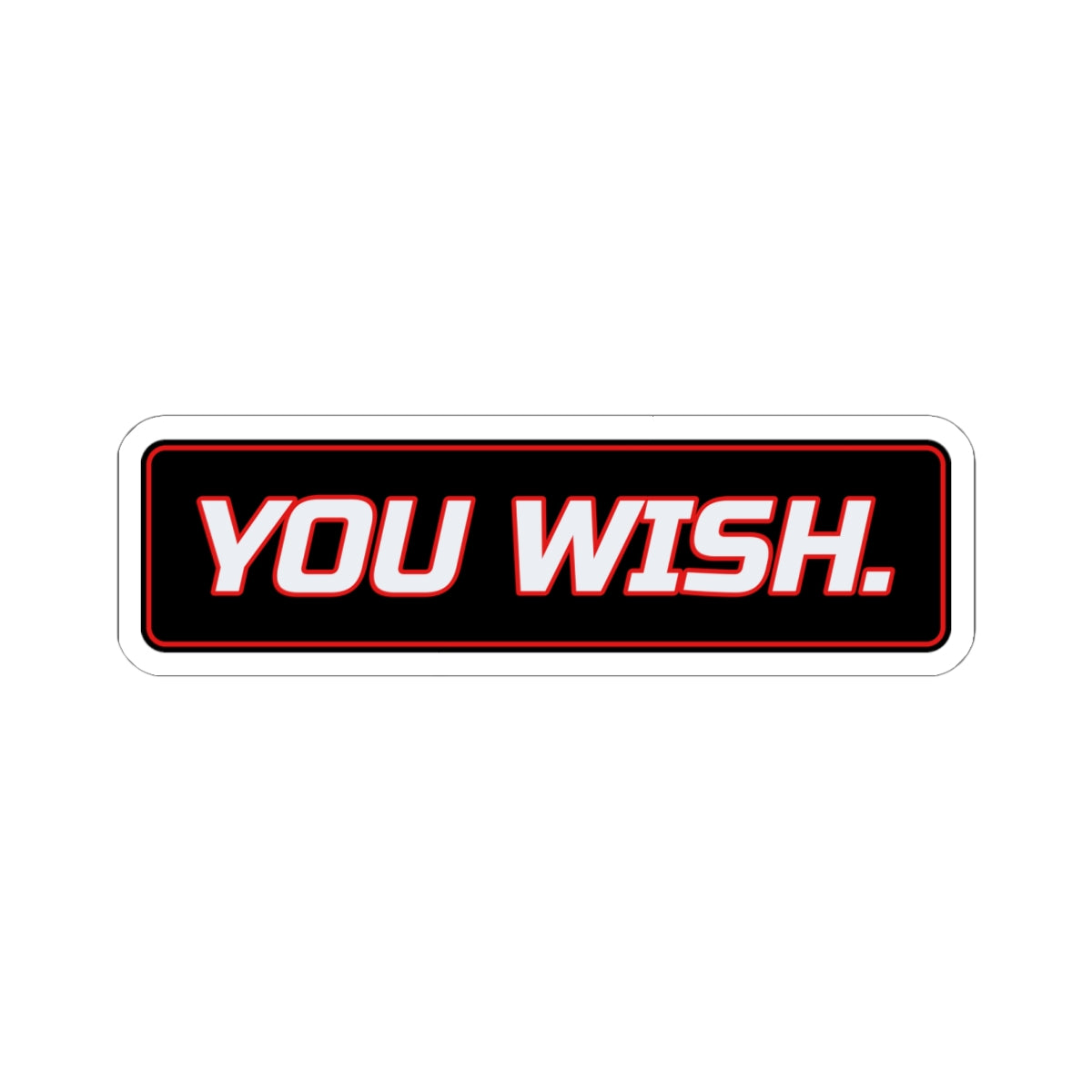 SEV7NTH WIRE "YOU WISH." Sticker