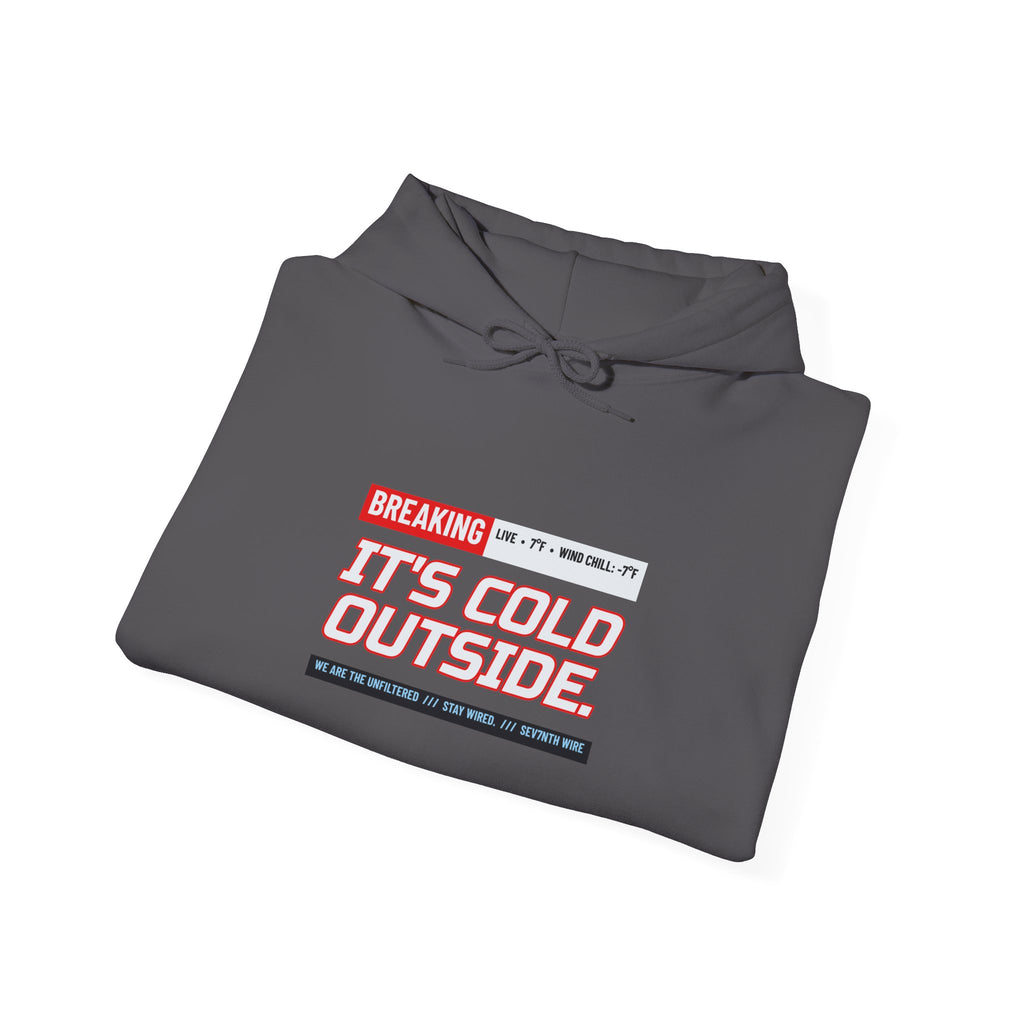 SEV7NTH WIRE BREAKING: IT'S COLD Hoodie