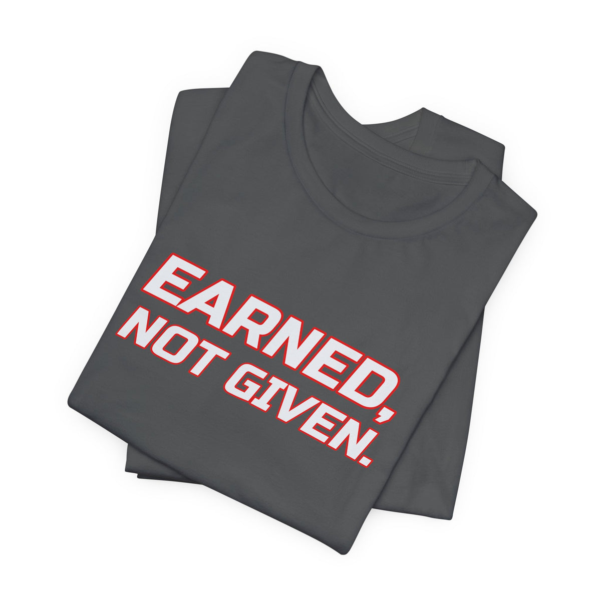 SEV7NTH WIRE EARNED, NOT GIVEN. Tee
