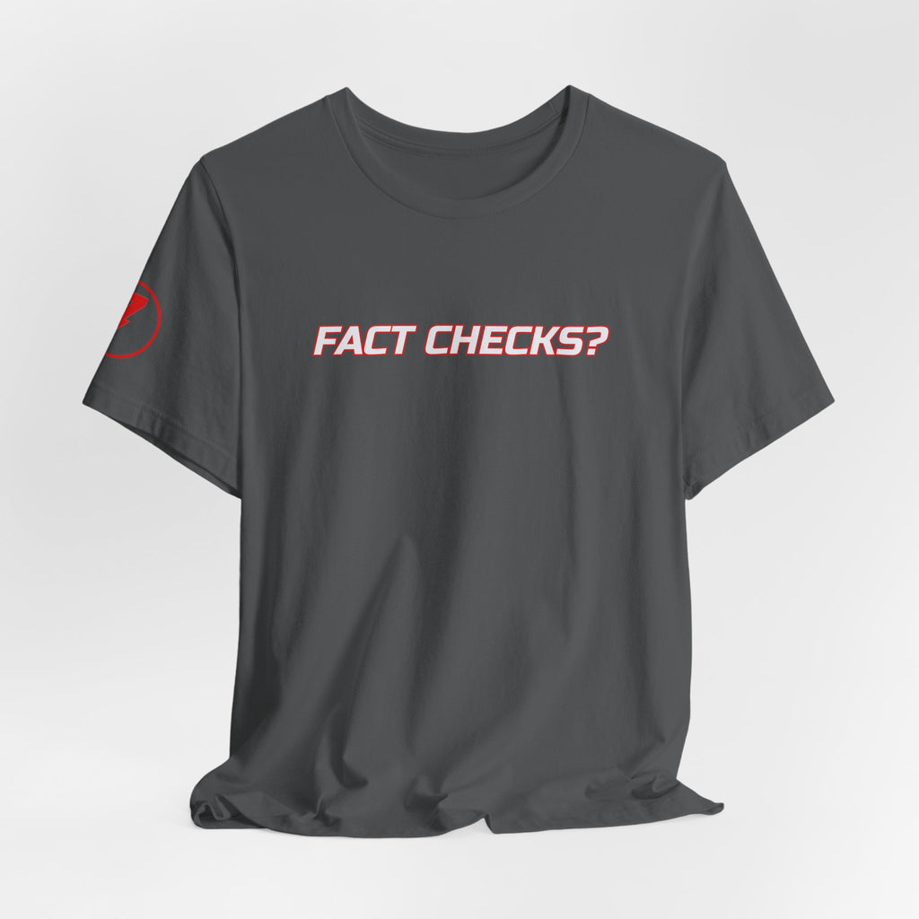 SEV7NTH WIRE "FACT CHECKS?" Tee