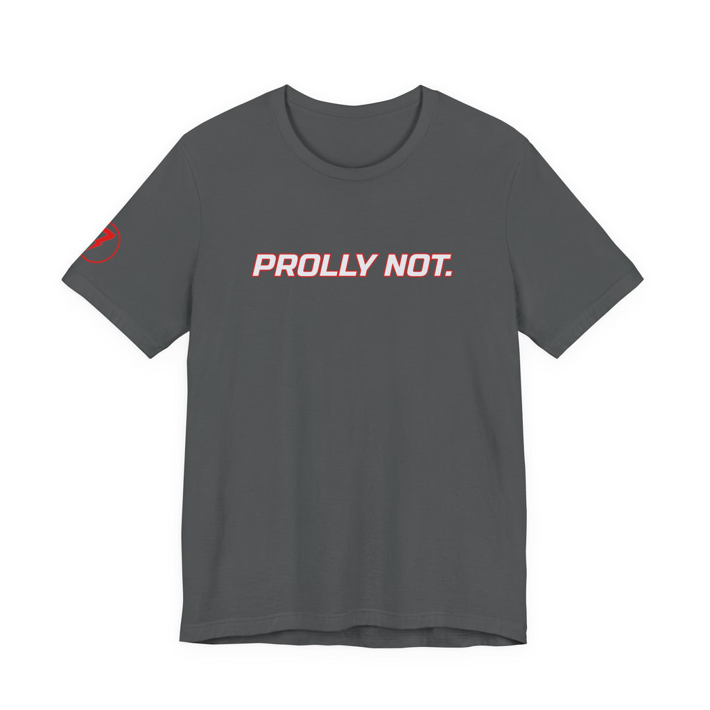 SEV7NTH WIRE "PROLLY NOT." Tee