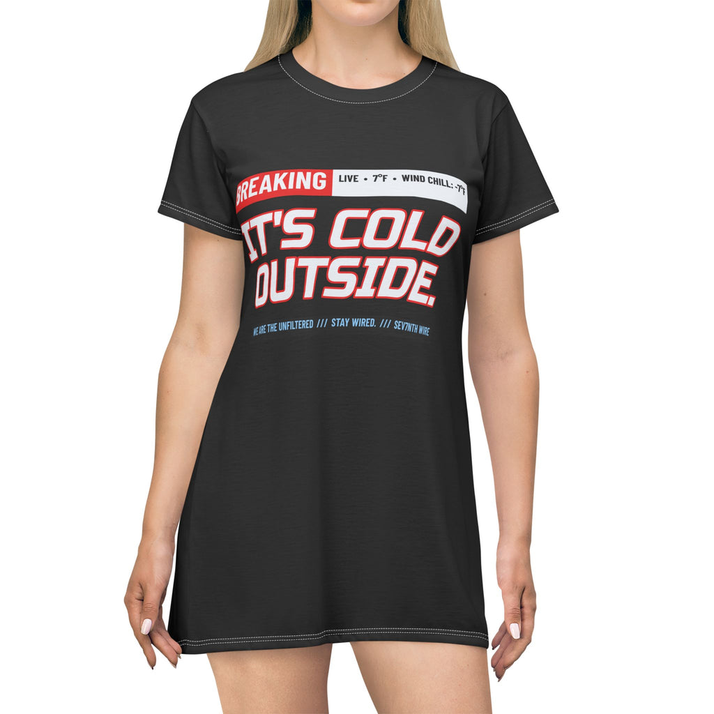 SEV7NTH WIRE BREAKING: IT'S COLD T-Shirt Dress