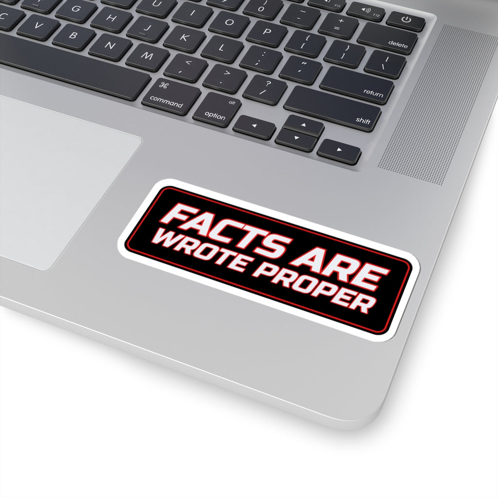 SEV7NTH WIRE "FACTS ARE WROTE PROPER" Sticker