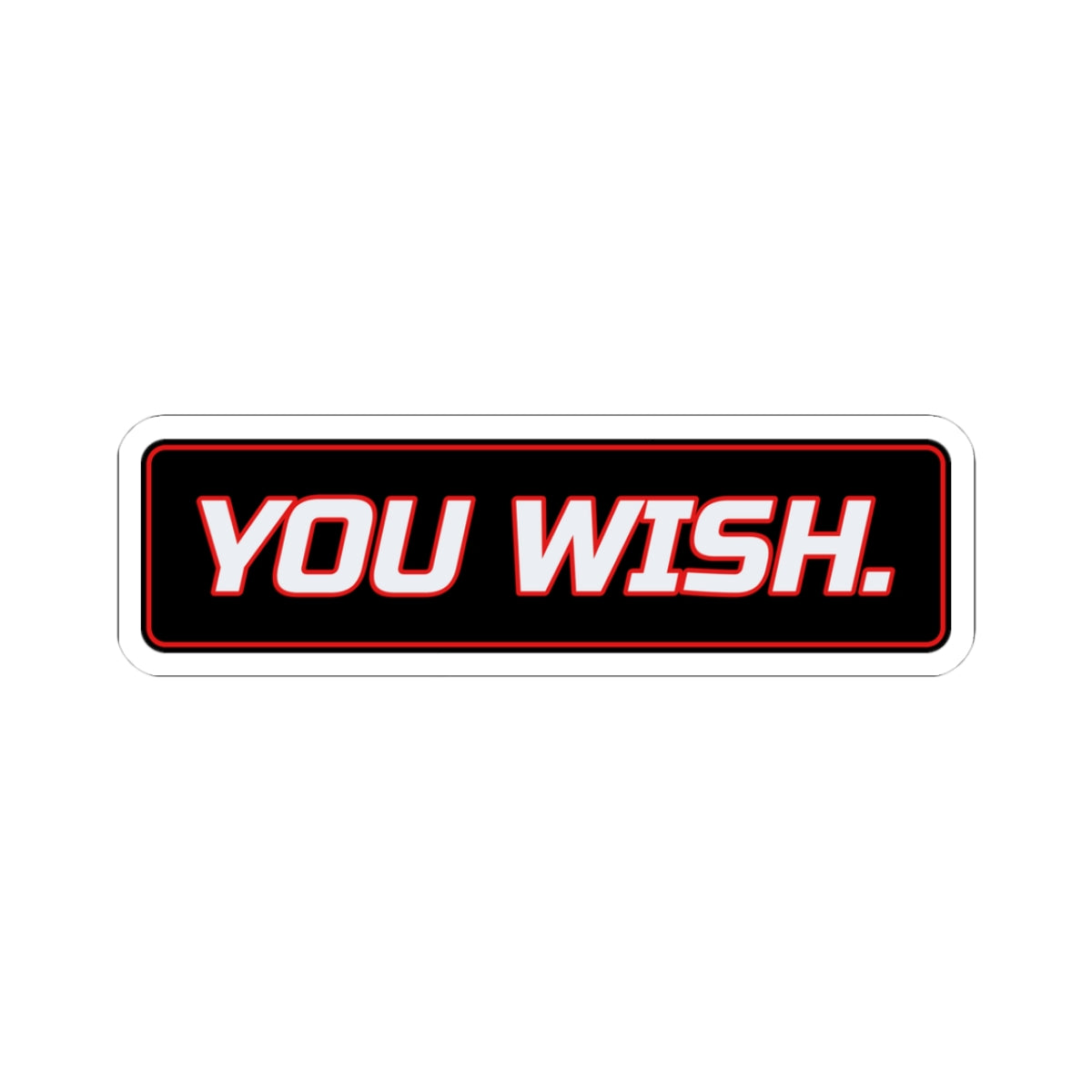 SEV7NTH WIRE "YOU WISH." Sticker