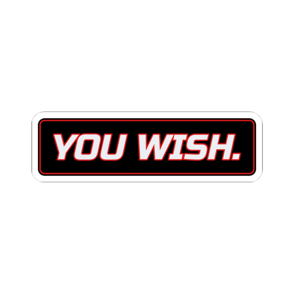 SEV7NTH WIRE "YOU WISH." Sticker