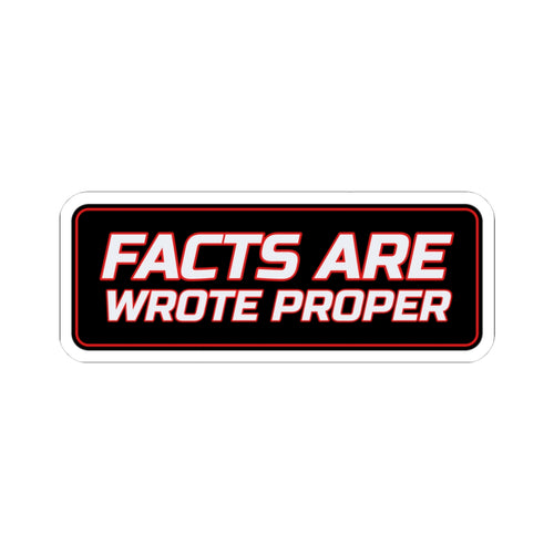 SEV7NTH WIRE "FACTS ARE WROTE PROPER" Sticker